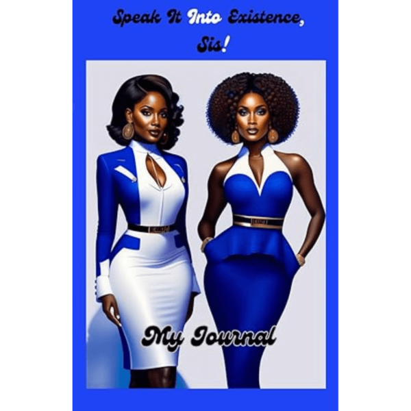 Speak It Into Existence, Sis! (Royal Blue & White)